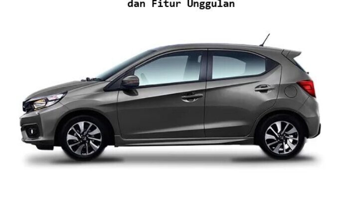 Eksplorasi Spesifikasi Honda Brio RS, Performa dan Fitur Unggulan